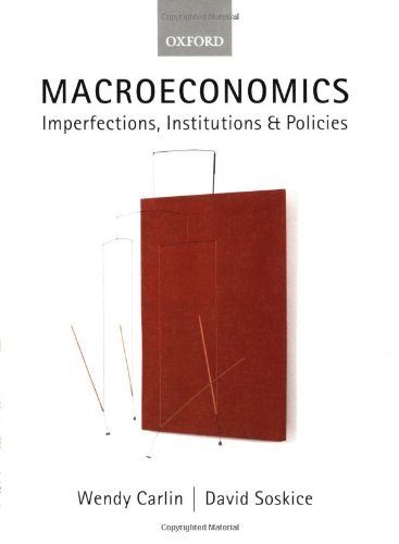 Macroeconomics: Imperfections, Institutions and Policies: 1st (First) Edition