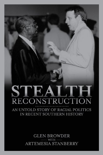 Stealth Reconstruction: An Untold Story of Racial Politics in Recent Southern History