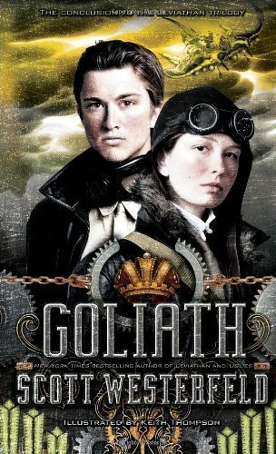 Goliath (Leviathan) By Scott Westerfeld