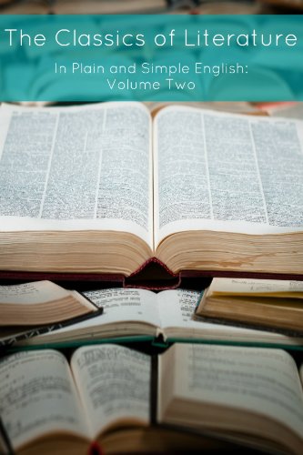 The Classics of Literature In Plain and Simple English - Volume 2