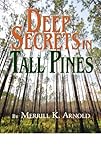 Deep Secrets In Tall Pines