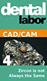 Zircon is not Always the Same (dental lab technology articles Book 26)