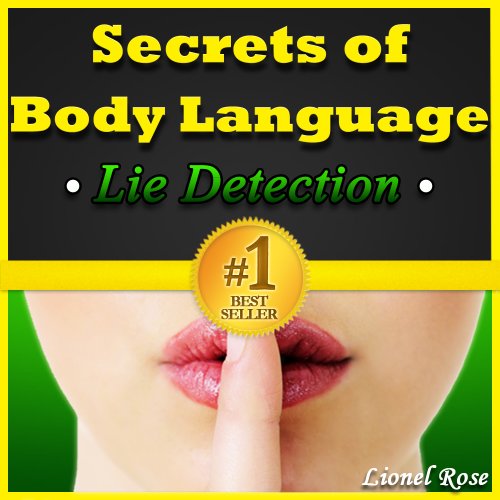 Secrets of Body Language: How to Tell if Someone is Lying!