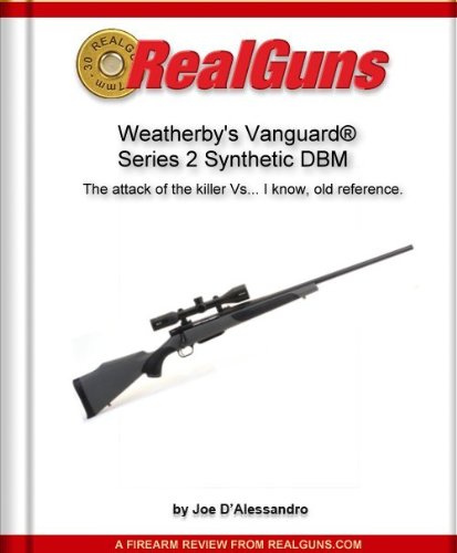 Real Guns: Weatherby's Vanguard® Series 2 Synthetic DBM (Article Reprint) (Real GunsTM Book 22)