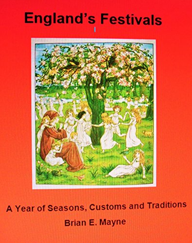 England's Festivals - A Year of Seasons, Customs and Traditions