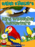 Safari Stanley's Bird Watching Adventure: Peek-A-Boo Who's Behind the Clouds? (Baby Books Discovery & Play Series)