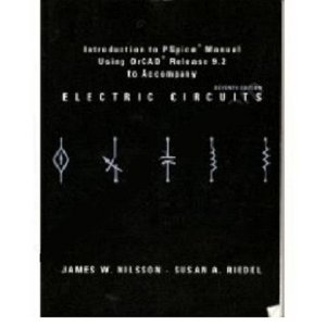 Introduction to Pspice Manual Using Orcad Release 9.2 To Accompany Electric Circuits
