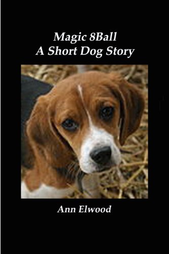 Magic 8Ball:A Short Dog Story