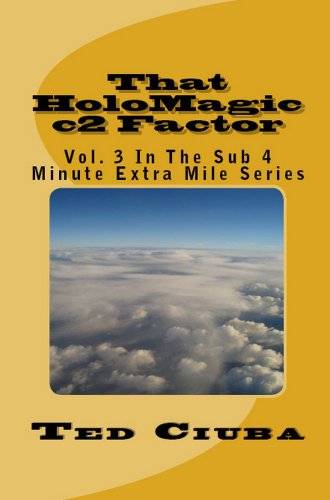 That HoloMagic c2 Factor (The Sub 4 Minute Extra Mile Book 3)