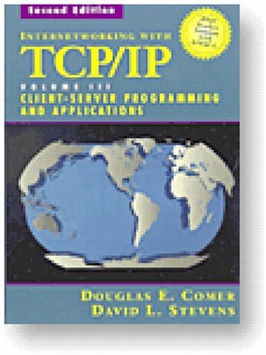 Internetworking with TCP/IP Vol. III, Client-Server Programming and Applications--BSD Socket Version:2nd (Second) edition