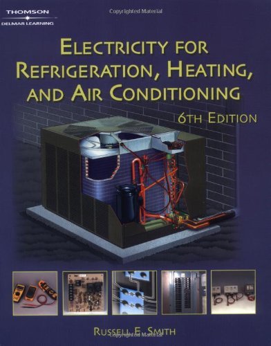 Electricity for Refrigeration, Heating and Air Conditioning: 6th (Sixth) Edition
