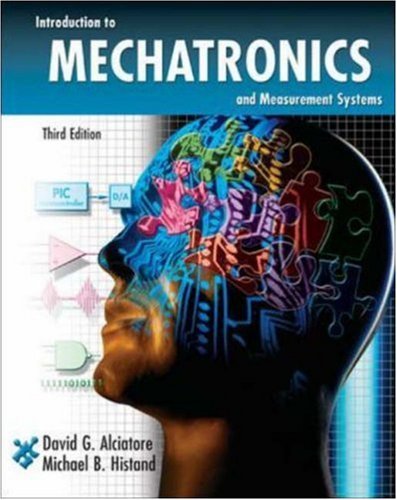 Introduction to Mechatronics and Measurement Systems: 3rd (Third) edition