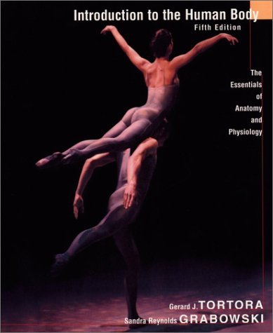 Introduction to the Human Body: The Essentials of Anatomy and Physiology: 5th (Fifth) Edition
