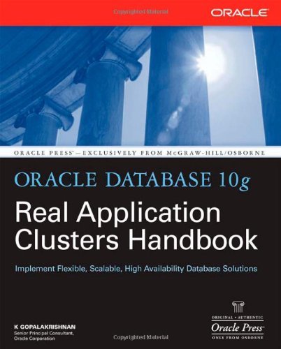 Oracle Database 10g Real Application Clusters Handbook: 1st (First) Edition