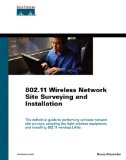 802.11 Wireless Network Site Surveying and Installation: 1st (First) Edition