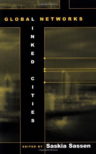 Global Networks, Linked Cities: 1st (First) Edition