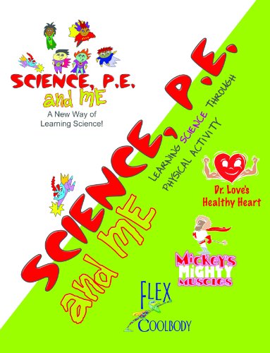 Science, PE, & Me!: Integrating Science and Fitness Concepts in Physically Active Complete Lessons for Elementary Children Grade 5 (The Science of Healthful Living Book 1)
