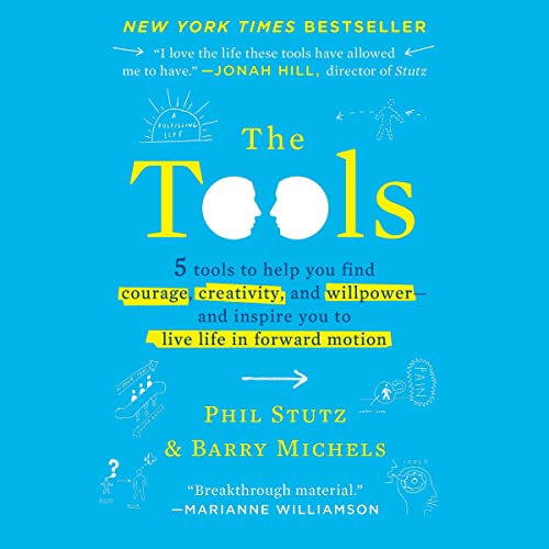 Book Cover The Tools: Transform Your Problems into Courage, Confidence, and Creativity