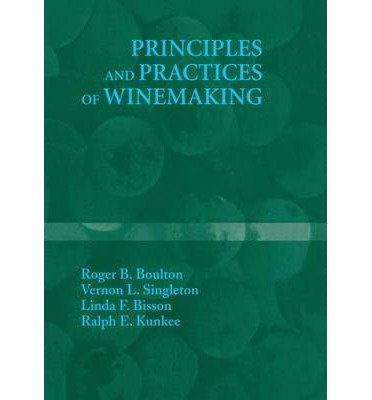 [ { PRINCIPLES AND PRACTICES OF WINEMAKING (SOFTCOVER REPRINT OF THE ORIGI) } ] by Boulton, Roger B (AUTHOR) Oct-12-2010 [ Paperback ]