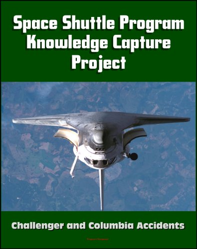 NASA Space Shuttle Program Tacit Knowledge Capture Project: Oral Histories from Twenty Program Officials and Managers, Challenger and Columbia Accident Insights and Lessons Learned