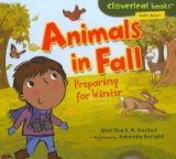 Animals in Fall: Preparing for Winter (Cloverleaf Books: Fall's Here!)