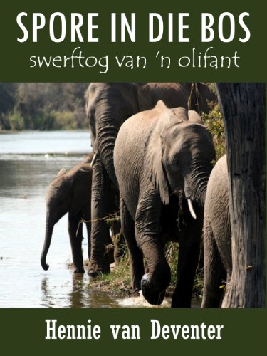 Spore in die Bos - Swerftog van 'n Olifant