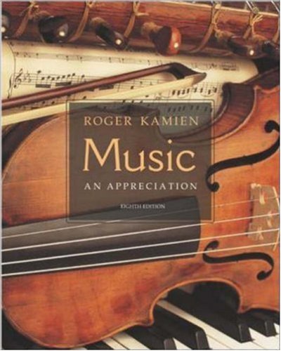 Music: An Appreciation: 8th (Eigth) Edition