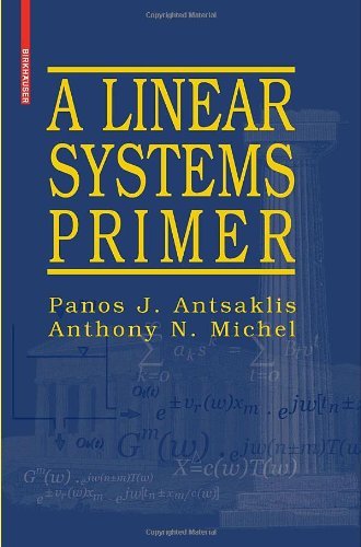 A Linear Systems Primer: 1st (First) Edition