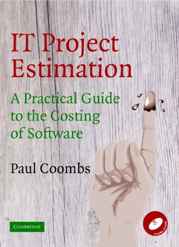 IT Project Estimation: A Practical Guide to the Costing of Software