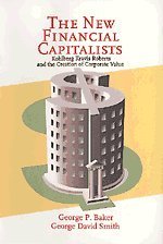 New Financial Capitalists: Kohlberg Kravis Roberts and the Creation of Corporate Value: 1st (First) Edition