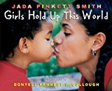 GIRLS HOLD UP THIS WORLD by Pinkett-Smith, Jada ( Author ) on Feb-01-2005[ Hardcover ]