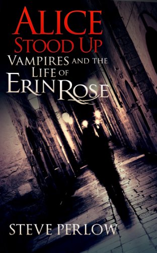 Alice Stood Up (A Vampires and the Life of Erin Rose Short Story)