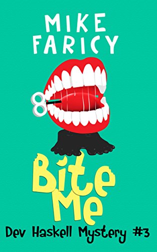 Bite Me (Dev Haskell - Private Investigator, Book 3)