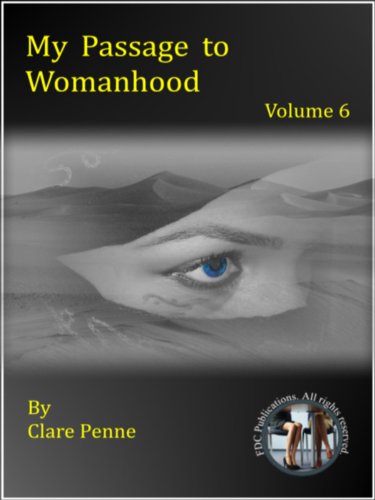 My Passage to Womanhood - Volume Six