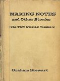 Making Notes and Other Stories (The TAW Stories Book 1)