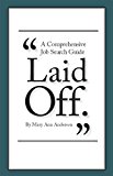"Laid Off.": A Comprehensive Job Search Guide