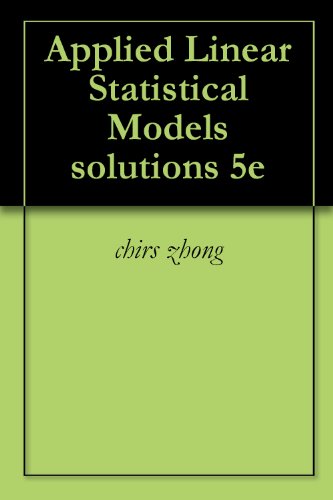 Applied Linear Statistical Models -- selected solutions
