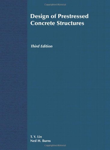 Design of Prestressed Concrete Structures 3rd Edition( Paperback ) by Lin, T. Y.; Burns, Ned H. published by Wiley