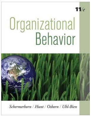 Organizational Behavior 11th Edition( Hardcover ) by Schermerhorn, John R.; Hunt, James G.; Osborn, Richard N.; U published by Wiley