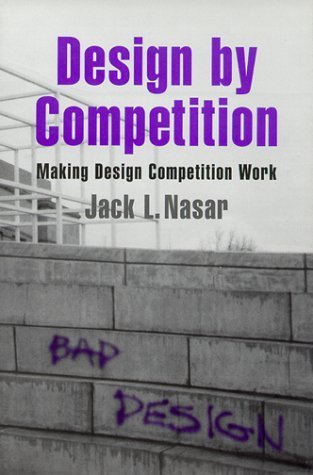 Design by Competition: Making Design Competition Work (Environment and Behavior) ( Hardcover ) by Nasar, Jack L. published by Cambridge University Press