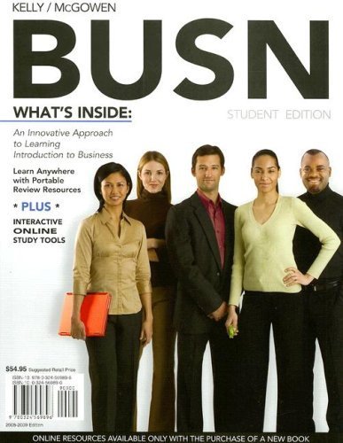 BUSN 1st Edition( Paperback ) by Kelly, Marcella; McGowen, Jim published by South-Western College Pub