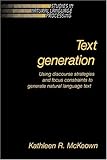 Text Generation (Studies in Natural Language Processing) ( Paperback ) by McKeown, Kathleen published by Cambridge University Press