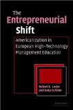 The Entrepreneurial Shift: Americanization in European High-Technology Management Education ( Hardcover ) by Locke, Robert R.; Schö, Katja E.; ne published by Cambridge University Press