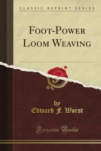 Foot-Power Loom Weaving (Classic Reprint)