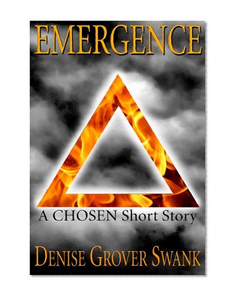 Emergence: Chosen Short Story #1 (The Chosen)