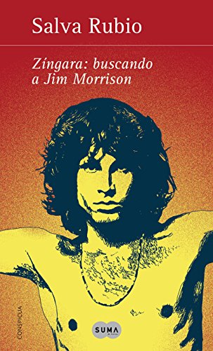 ZÃ­ngara: buscando a Jim Morrison (Spanish Edition)