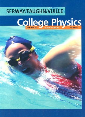 Enhanced College Physics (Volume 2 with Physics NOW): 7th (Seventh) Edition