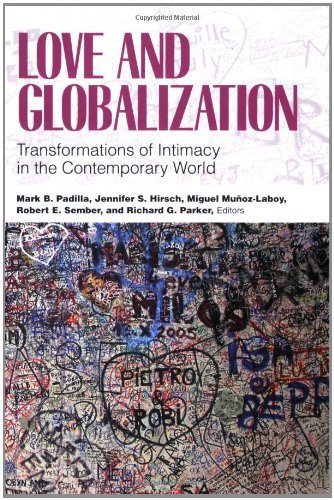 Love and Globalization: Transformations of Intimacy in the Contemporary World: 1st (First) Edition