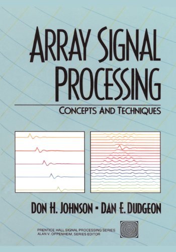 Array Signal Processing: Concepts and Techniques: 1st (First) Edition