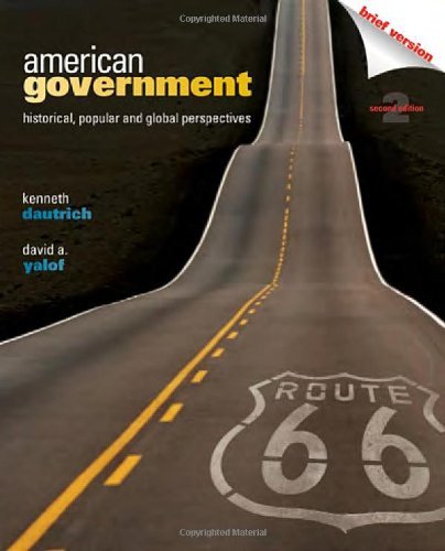 American Government: Historical, Popular, and Global Perspectives:2nd (Second) edition